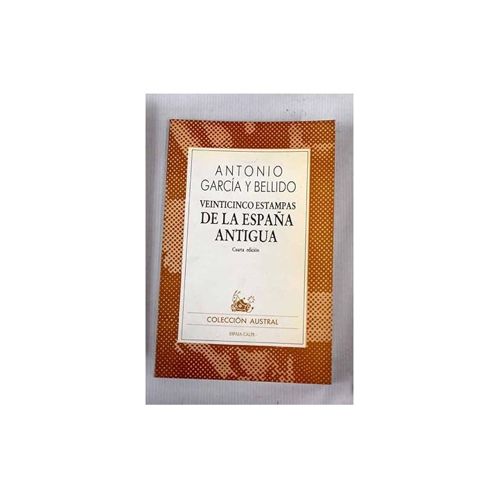 Veinticinco estampas de la España antigua